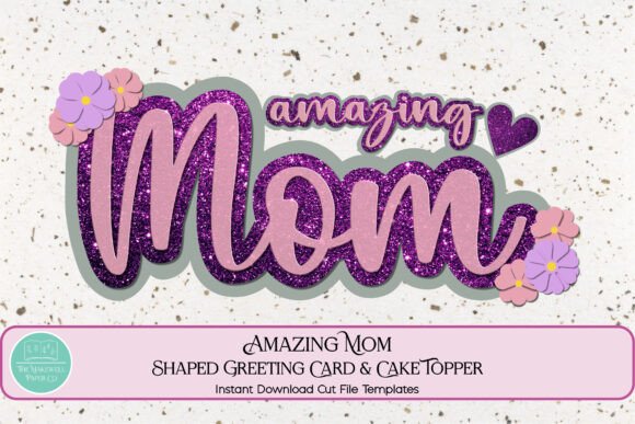Amazing Mom Card and Cake Topper SVG Review