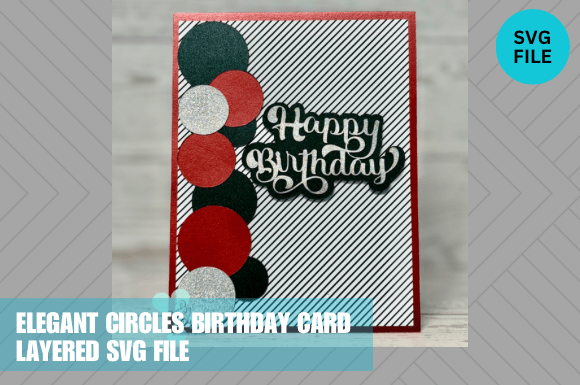 Elegant Circles Birthday Card SVG File for Birthdays