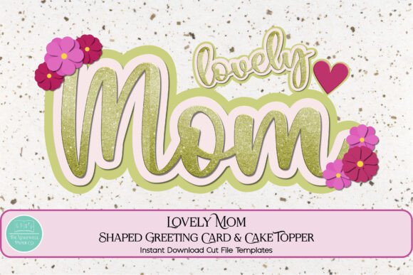 Lovely Mom Cake Topper 3D SVG for Mother S Day